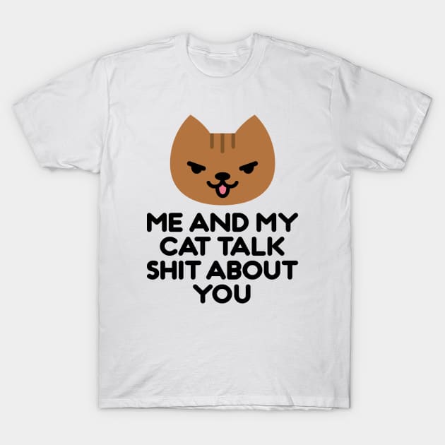 ME AND MY CAT T-Shirt by EdsTshirts